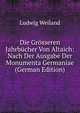 Die Gr?sseren Jahrb?cher Von Altaich: Nach Der Ausgabe Der Monumenta Germaniae (German Edition), Ludwig Weiland 