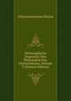 Philosophische Dogmatik Oder Philosophie Des Christenthums, Volume 3 (German Edition), Christian Hermann Weisse 