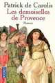 Les Demoiselles De Provence, Carolis, Patrick de 