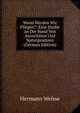 Wann Werden Wir Fliegen?: Eine Studie an Der Hand Von Autorit?ten Und Naturgesetzen (German Edition), Hermann Weisse 