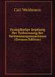 Zwangl?ufige Regelung Der Verbrennung Bei Verbrennungsmaschinen (German Edition), Carl Weidmann 