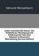 Leben Und Sitte Bei Homer: Ein Hilfsheft Zur W?rdigung Und Erkl?rung Von Ilias Und Odyssee in Deutscher ?bersetzung (German Edition), Edmund Weissenborn 
