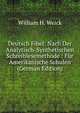 Deutsch Fibel: Nach Der Analytisch-Synthetischen Schreiblesemethode : F?r Amerikanische Schulen (German Edition), William H. Weick 