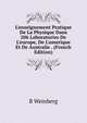 L'enseignement Pratique De La Physique Dans 206 Laboratories De L'europe, De L'amerique Et De Australie . (French Edition), B Weinberg 