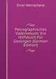 Petrographisches Vademekum: Ein Hilfsbuch F?r Geologen (German Edition), Ernst Weinschenk 