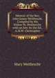 Memoir of the Rev. John James Weitbrecht, Compiled by His Widow M. Weitbrecht. with an Intr. by the Ed., A.M.W. Christopher, Mary Weitbrecht 