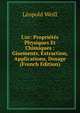 L'or: Propri?t?s Physiques Et Chimiques : Gisements, Extraction, Applications, Dosage (French Edition), L?opold Weill 