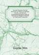 Second Treatise On the Decrease of Water in Springs, Creeks, and Rivers: Contemporaneously with an Increase in Height of Floods in Cultivated Countries, Gustav Wex 