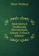 Nederduitsch Taalkundig Woordenboek, Volume 3 (Dutch Edition), Pieter Weiland 