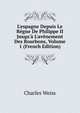 L'espagne Depuis Le R?gne De Philippe II Jusqu'? L'av?nement Des Bourbons, Volume 1 (French Edition), Charles Weiss 