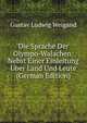 Die Sprache Der Olympo-Walachen: Nebst Einer Einleitung ?ber Land Und Leute (German Edition), Gustav Ludwig Weigand 