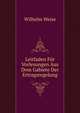 Leitfaden F?r Vorlesungen Aus Dem Gabiete Der Ertragsregelung, Wilhelm Weise 