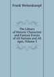 The Library of Historic Characters and Famous Events of All Nations and All Ages, Volume 3, Frank Weitenkampf 