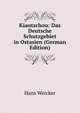 Kiautschou: Das Deutsche Schutzgebiet in Ostasien (German Edition), Hans Weicker 