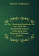 Der Wiederkunftsgedanke Jesu: Nach Den Synoptikern Kritisch Untersucht Und Dargestellt (German Edition), Wilhelm Weiffenbach 