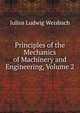 Principles of the Mechanics of Machinery and Engineering, Volume 2, Julius Ludwig Weisbach 