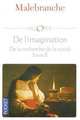 De L'imagination. De la recherche de la vérité. Livre II, Malebranche, Nicolas de 