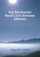 Der Rheinische Bund 1254 (German Edition), Julius Weizs?cker 