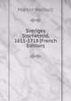 Sveriges Storhetstid, 1611-1718 (French Edition), Martin Weibull 