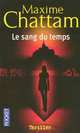 Sang du temps, le, Chattam, Maxime 