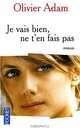 Je vais bien, ne t'en fais pas, Adam Olivier 