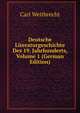 Deutsche Literaturgeschichte Des 19. Jahrhunderts, Volume 1 (German Edition), Carl Weitbrecht 
