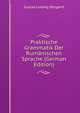 Praktische Grammatik Der Rum?nischen Sprache (German Edition), Gustav Ludwig Weigand 