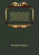 Tables for the Determination of Minerals by Physical Properties Ascertainable with the Aid of a Few Field Instruments: Based On the System of the Late Professor Doctor Albin Weisbach, Persifor Frazer 