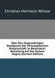 ?ber Den Gegenw?rtigen Standpunct Der Philosophischen Wissenschaft: In Besonderer Beziehung Auf Das System Hegels (German Edition), Christian Hermann Weisse 