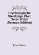 Psychologische Streifz?ge ?ber Oscar Wilde (German Edition), Ernst Weisz 