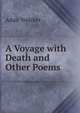 A Voyage with Death and Other Poems, Adair Welcker 