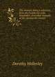 The Annual, being a selection from the Forget-me-nots, Keepsakes, and other Annuals of the nineteenth century, Dorothy Wellesley 