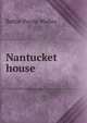 Nantucket house, Bettie Payne Welles 