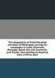 The despatches of Field-Marshall the Duke of Wellington during his campaigns in India, Denmark, Portugal, Spain, the Low Countries, and France, and relating to America, from 1799 to 1815, 