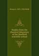 Studies from the chemical laboratory of the Sheffield scientific school, Horace L. 1855-1924 Wells 