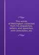 The words of Wellington; collected from his dispatches, letters, and speeches, with anecdotes, etc., 