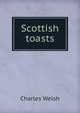 Scottish toasts, Charles Welsh 