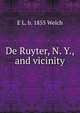 De Ruyter, N. Y., and vicinity, Welch, E. L. (Edgar Luderne), b. 1855 