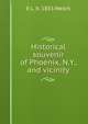 Historical souvenir of Phoenix, N.Y., and vicinity, Welch, E. L. (Edgar Luderne), b. 1855 