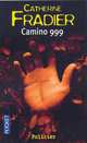 Camino 999, Fradier, Catherine 