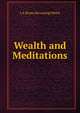Wealth and Meditations, L S. [from old catalog] Welch 
