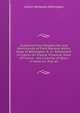Supplementary Despatches and Memoranda of Field Marshal Arthur, Duke of Wellington, K. G.: Settlement of Claims On France; Financial State of France; . the Colonies of Spain in America; Plot an, Arthur Wellesley Wellington 
