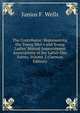 The Contributor: Representing the Young Men's and Young Ladies' Mutual Improvement Associations of the Latter-Day Saints, Volume 2 (German Edition), Junius F. Wells 