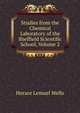 Studies from the Chemical Laboratory of the Sheffield Scientific School, Volume 2, Horace Lemuel Wells 