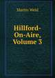 Hillford-On-Aire, Volume 3, Martin Weld 