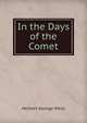 In the Days of the Comet, H.G. Wells 