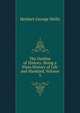 The Outline of History: Being a Plain History of Life and Mankind, Volume 3, H.G. Wells 