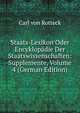 Staats-Lexikon Oder Encyklopadie Der Staatswissenschaften: Supplemente, Volume 4 (German Edition), Carl von Rotteck 