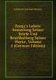 Zoega's Leben: Sammlung Seiner Briefe Und Beurtheilung Seiner Werke, Volume 1 (German Edition), Friedrich Gottlieb Welcker 