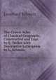 The Crown Atlas of Classical Geography, Constructed and Engr. by E. Weller with Descriptive Letterpress by L. Schmitz, Leonhard Schmitz 